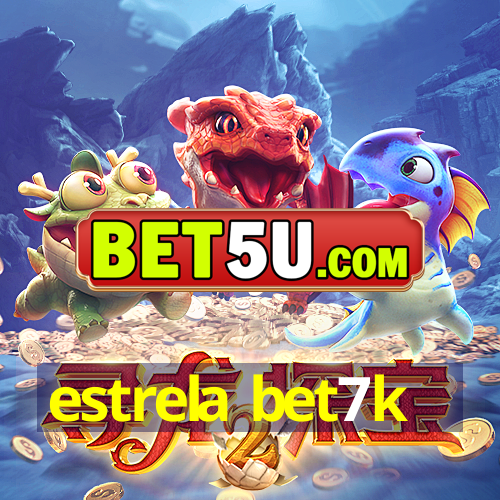 estrela bet7k